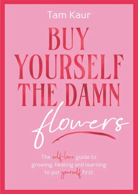 Buy Yourself the Damn Flowers by T Kaur Bonnier Books paperback edition cover design Bookletto Sri Lanka