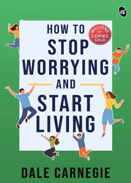 How to Stop Worrying and Start Living by Dale Carnegie Sristhi Publishers illustrated cover edition Bookletto Sri Lanka