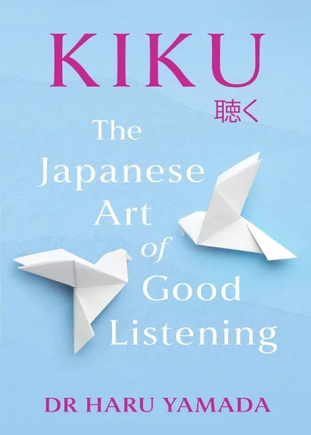 Kiku The Japanese Art of Good Listening by Haru Yamada Headline hardcover edition book cover Bookletto Sri Lanka