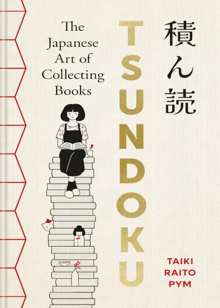 Tsundoku The Art of Collecting Books by Taiki Raito Pym Cassell Octopus Publishing premium hardcover edition book cover Bookletto Sri Lanka
