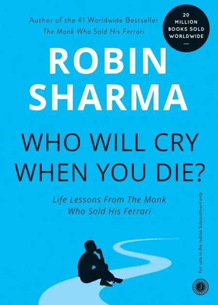 Who Will Cry When You Die by Robin Sharma Jaico paperback book cover display Bookletto